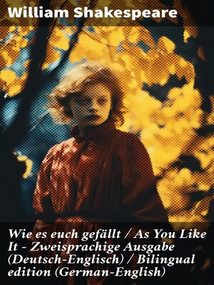 cover image of Wie es euch gefällt / As You Like It--Zweisprachige Ausgabe (Deutsch-Englisch) / Bilingual edition (German-English)